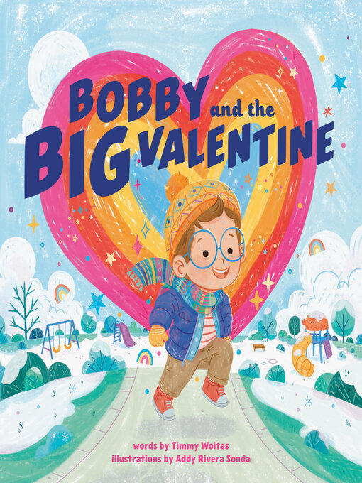 Title details for Bobby and the Big Valentine by Timmy Woitas - Wait list